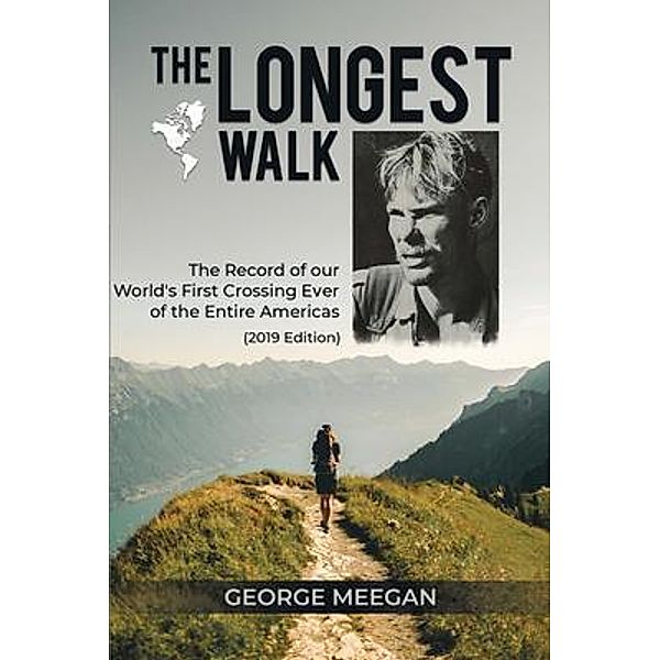 The Longest Walk / Books By George Meegan, George Meegan