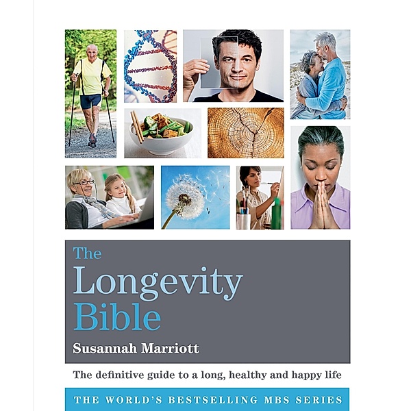 The Longevity Bible / Godsfield Bibles Bd.3, Susannah Marriott