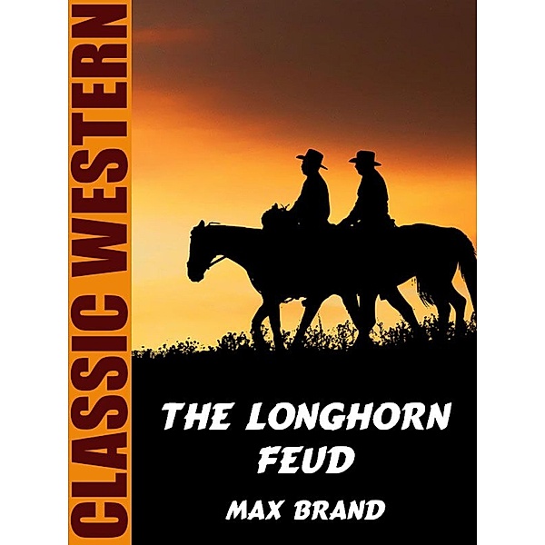 The Longhorn Feud, Max Brand, Karl Wurf
