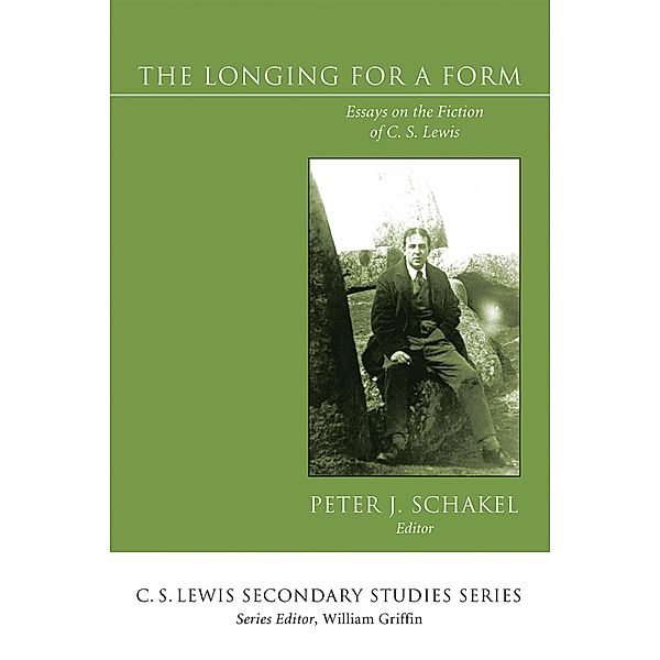 The Longing for a Form / C. S. Lewis Secondary Studies Series
