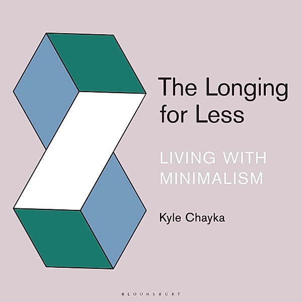 The Longing for Less, Kyle Chayka