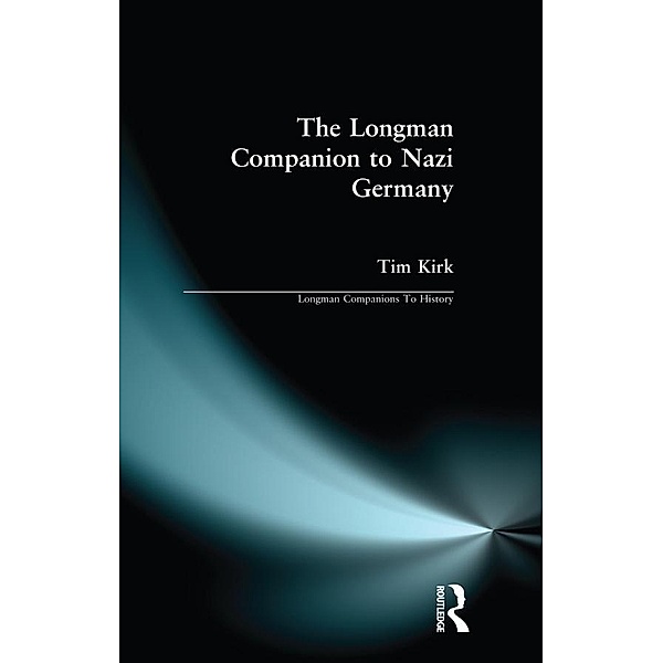 The Longman Companion to Nazi Germany, Tim Kirk
