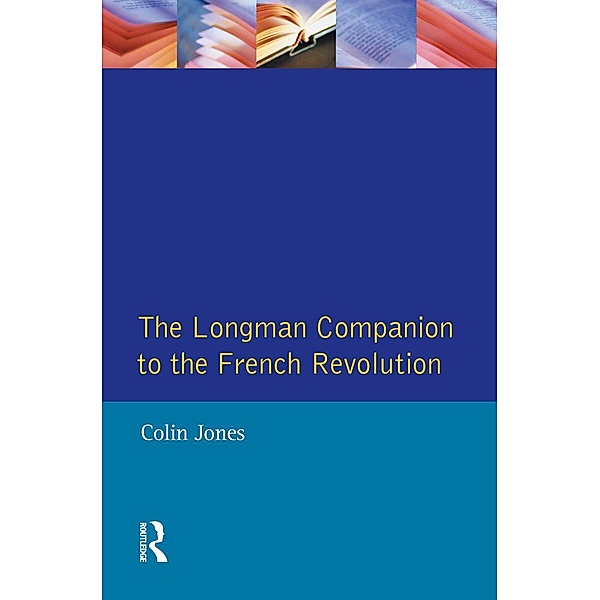 The Longman Companion to the French Revolution, Colin Jones