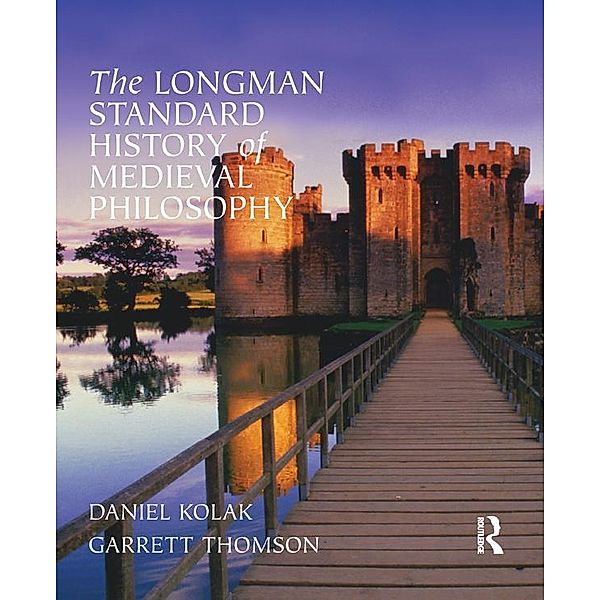 The Longman Standard History of Medieval Philosophy, Garrett Thomson, Daniel Kolak