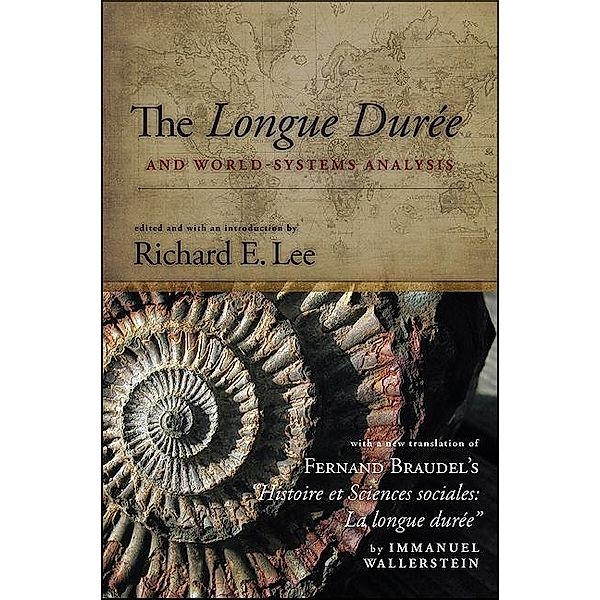 The Longue Durée and World-Systems Analysis / SUNY series, Fernand Braudel Center Studies in Historical Social Science