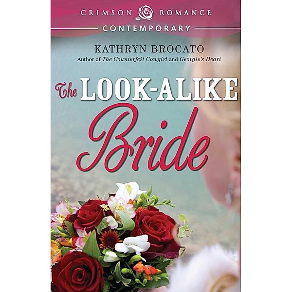 The Look-Alike Bride, Kathryn Brocato