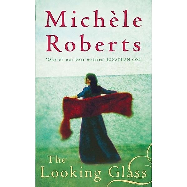 The Looking Glass, Michele Roberts