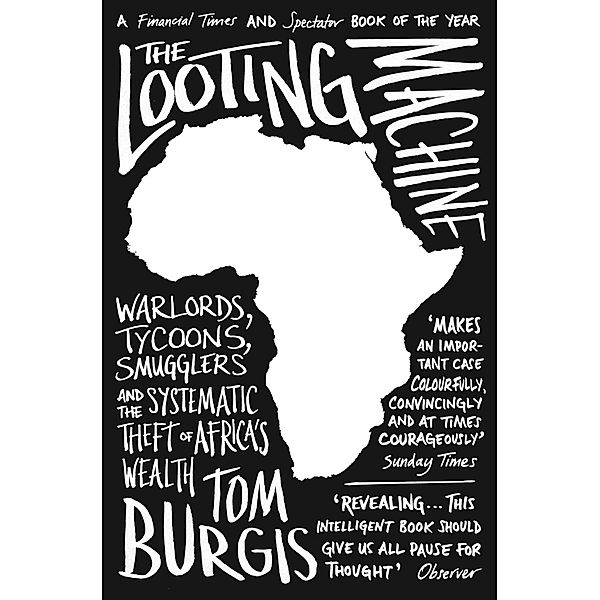 The Looting Machine, Tom Burgis