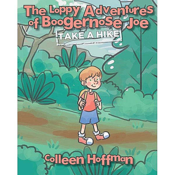 The Loppy Adventures of Boogernose Joe, Colleen Hoffman