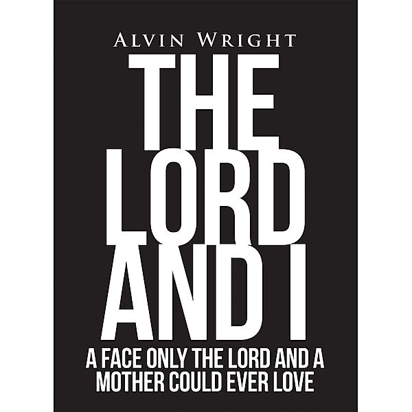 The Lord and I, Alvin Wright