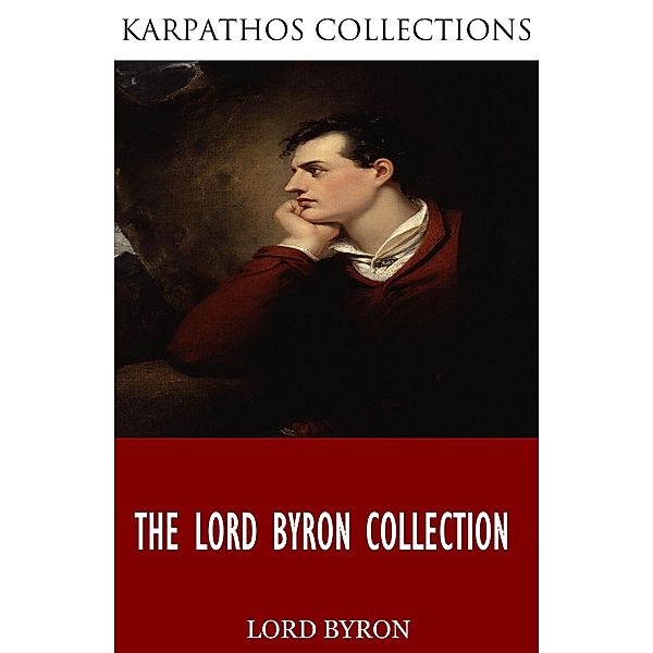 The Lord Byron Collection, Lord Byron