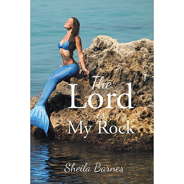 The Lord is My Rock, Sheila Barnes