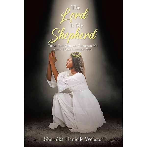 The Lord Is My Shepherd, Shernika Danielle Webster