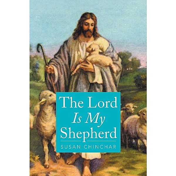 The Lord Is My Shepherd, Susan Chinchar