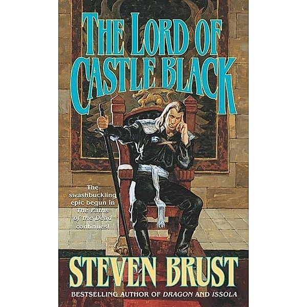 The Lord of Castle Black / The Viscount of Adrilankha Bd.2, Steven Brust