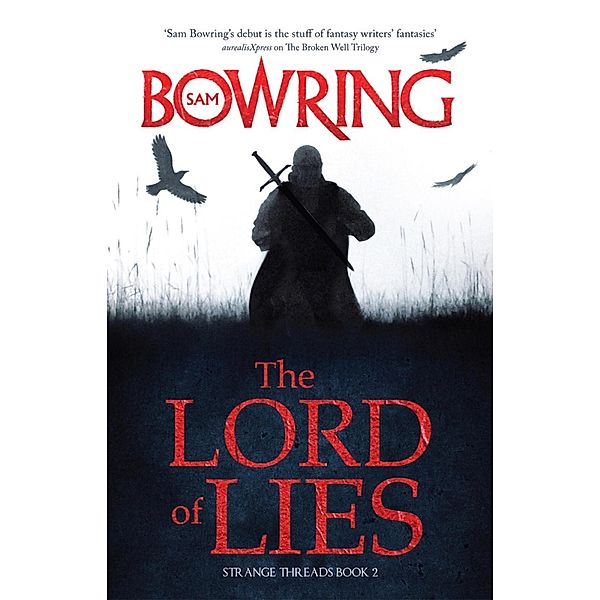 The Lord of Lies / The Strange Threads Series Bd.2, Sam Bowring