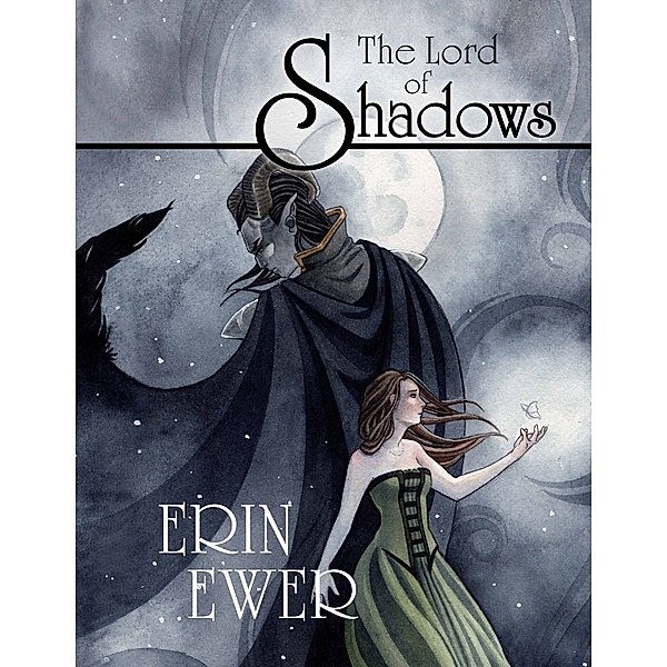 The Lord of Shadows, Erin Ewer