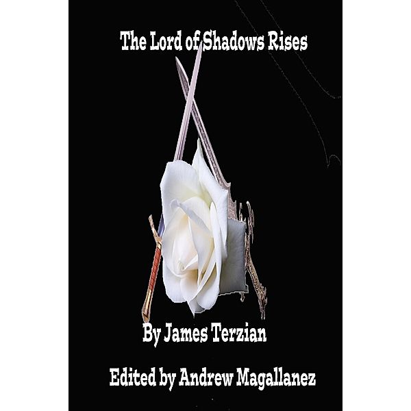 The Lord of Shadows Rises, James Terzian