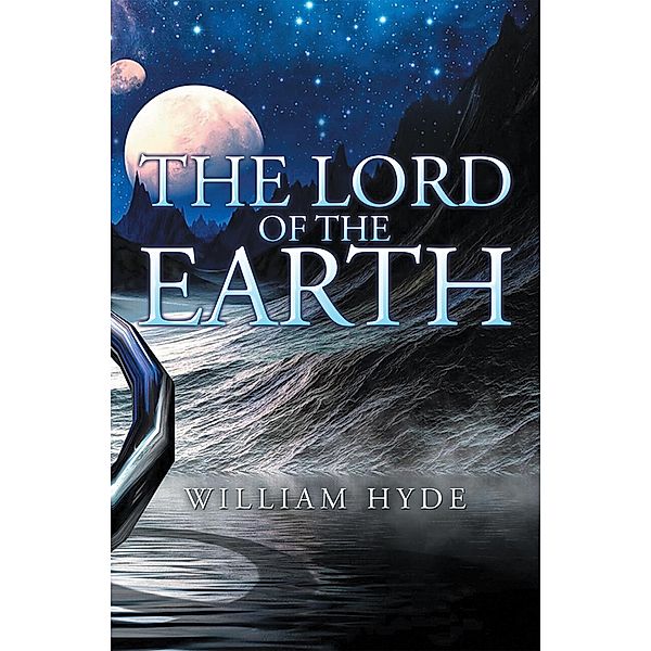 The Lord of the Earth, William Hyde