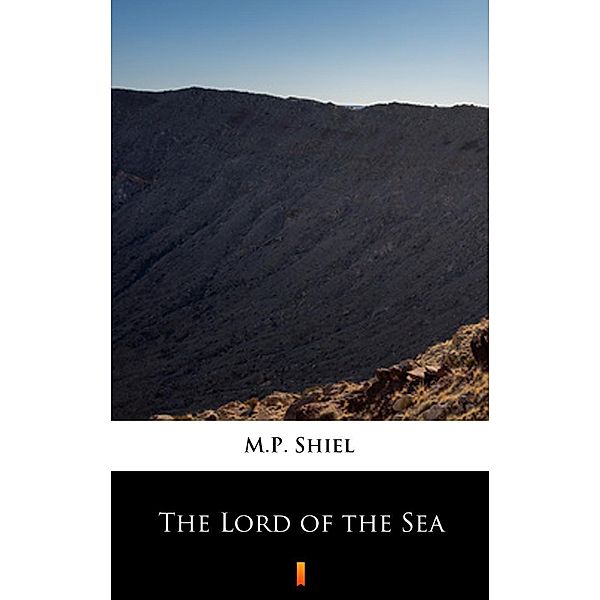 The Lord of the Sea, M. P. Shiel