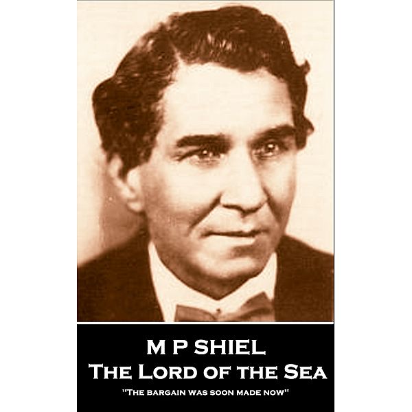 The Lord of the Sea / Classics Illustrated Junior, M P Shiel