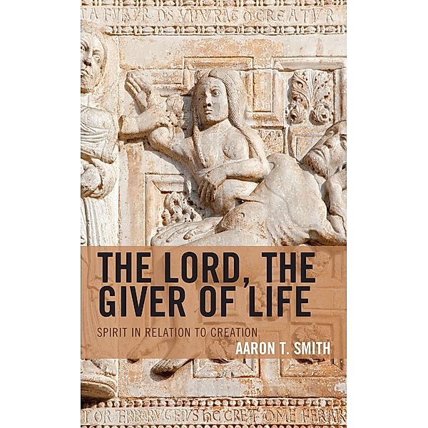 The Lord, the Giver of Life, Aaron T. Smith