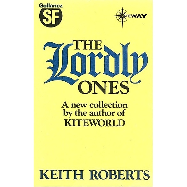 The Lordly Ones, Keith Roberts