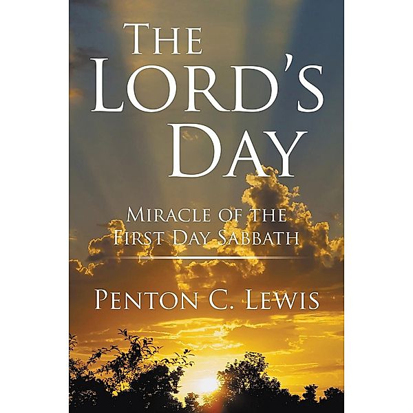 The Lord's Day, Penton C. Lewis