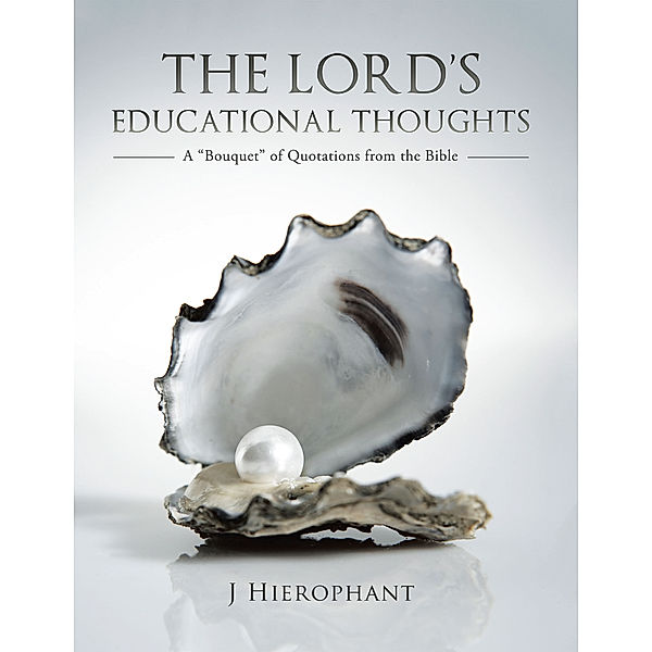 The Lord’S Educational Thoughts, J Hierophant