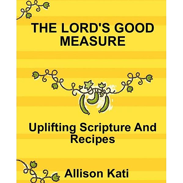 The Lord's Good Measure, Alliso Kati