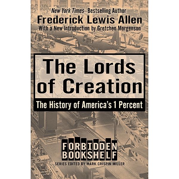 The Lords of Creation / Forbidden Bookshelf, Frederick Lewis Allen