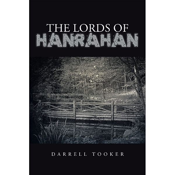 The Lords of Hanrahan, Darrell Tooker