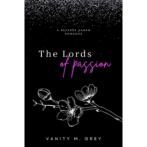 The Lords of Passion, Vanity M. Grey