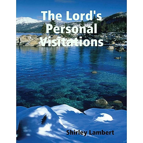 The Lord's Personal Visitations, Shirley Lambert