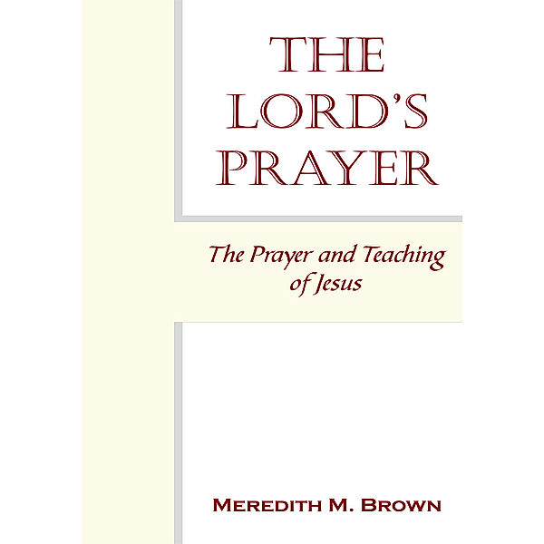 The Lord's Prayer, Meredith M. Brown