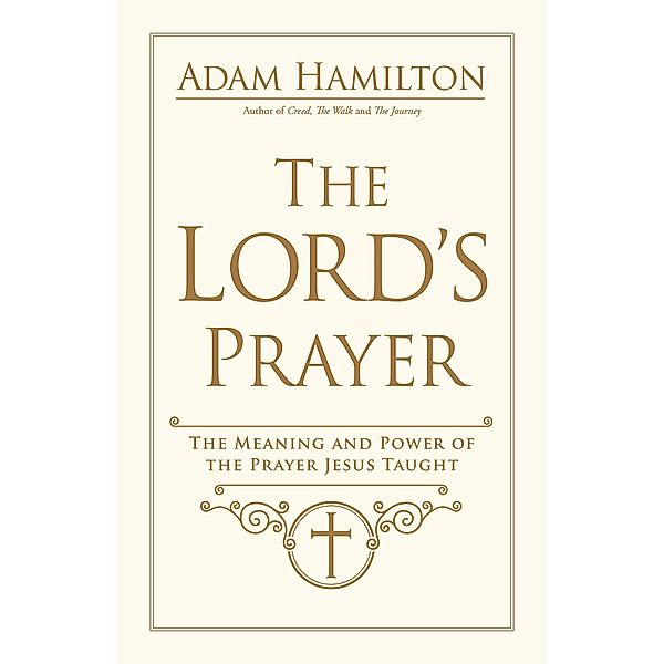 The Lord's Prayer, Adam Hamilton