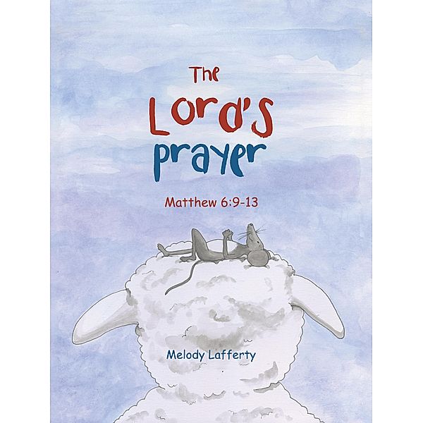 The Lord's Prayer, Melody Lafferty