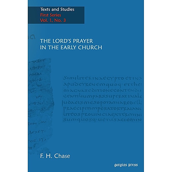 The Lord's Prayer in the Early Church, Frederic Henry Chase