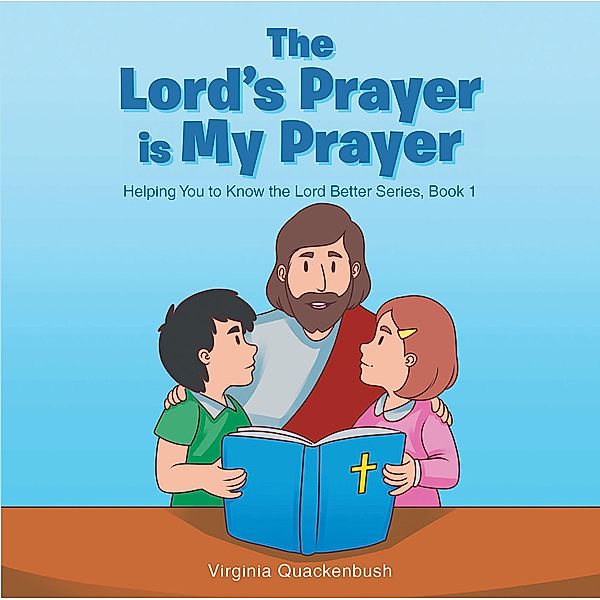 The Lord's Prayer is My Prayer, Virginia Quackenbush