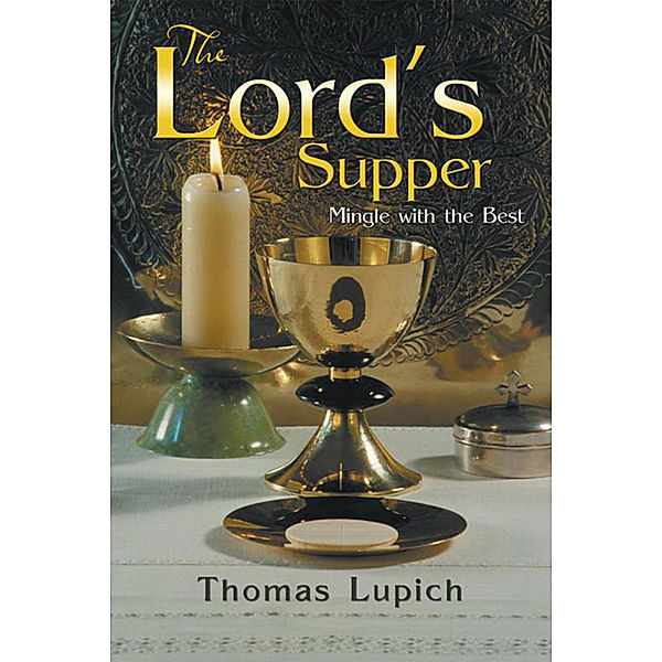 The Lord’S Supper, Thomas Lupich