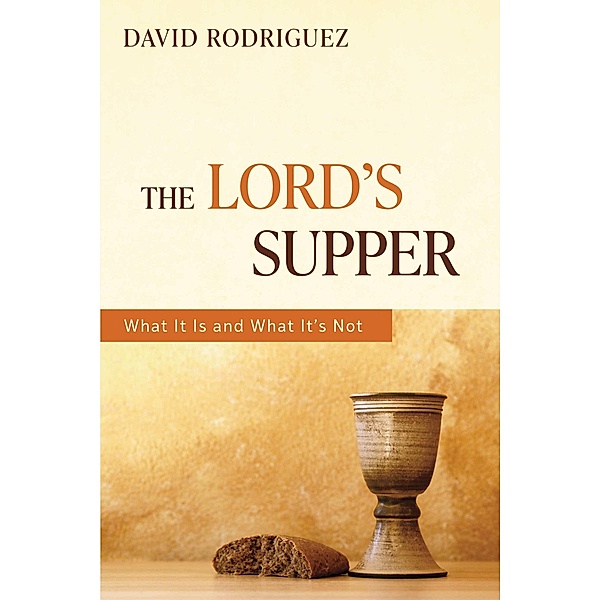 The Lord's Supper, David Rodriguez