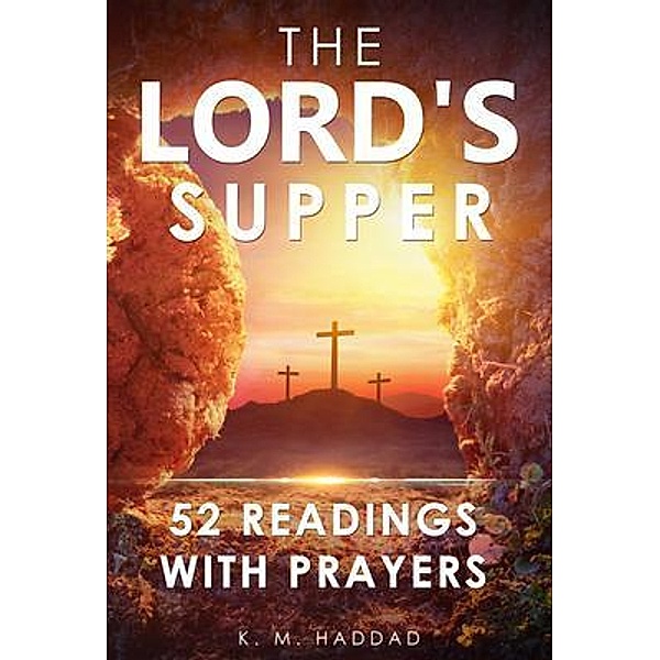 The Lord's Supper / Northern Lights Publishing House, K. M. Haddad