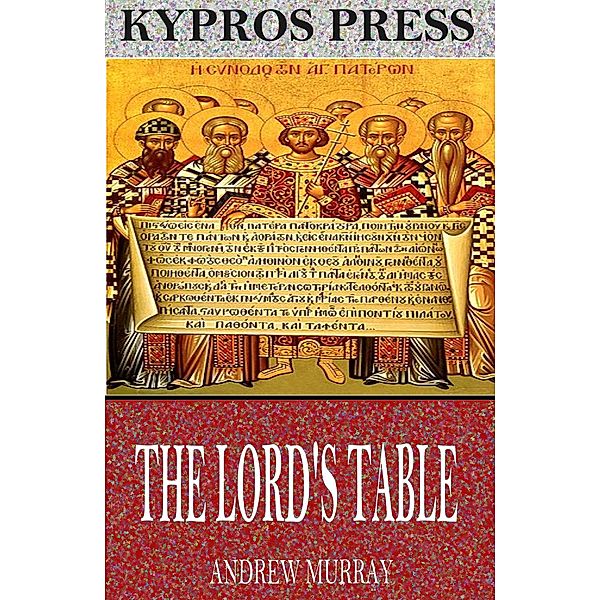 The Lord's Table, Andrew Murray