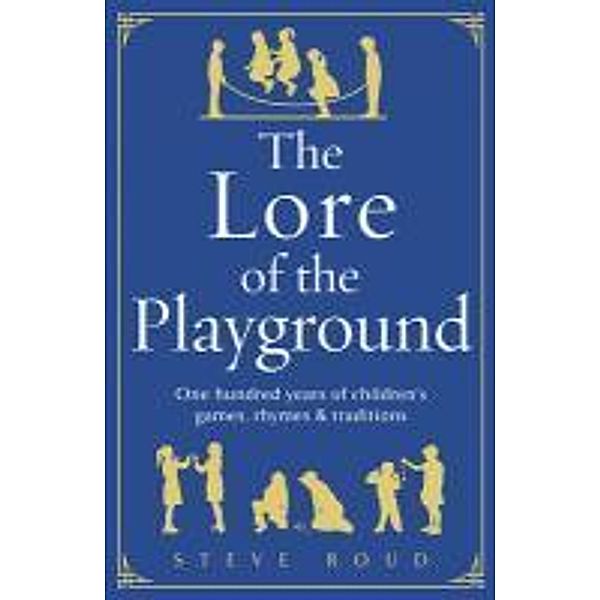 The Lore of the Playground, Steve Roud