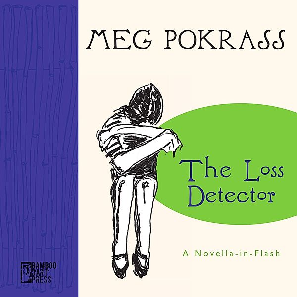 The Loss Detector, Meg Pokrass