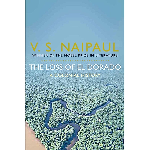 The Loss of El Dorado, V. S. Naipaul