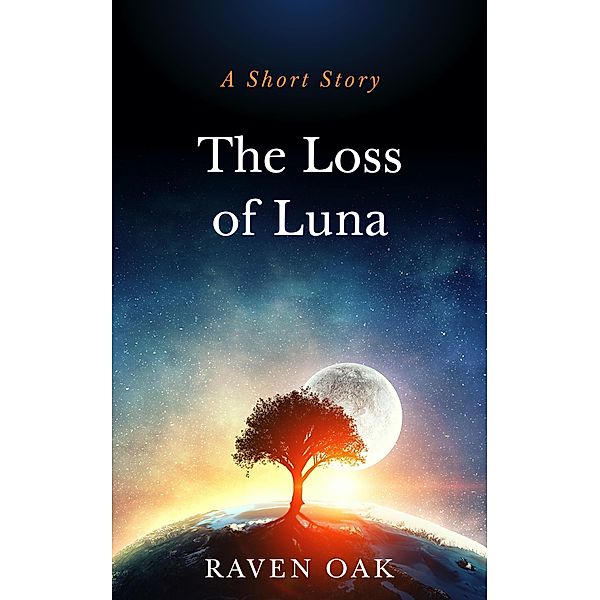 The Loss of Luna, Raven Oak