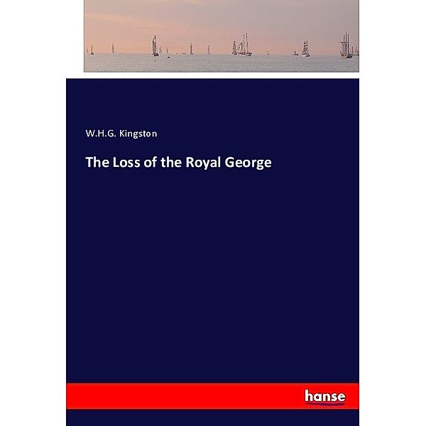 The Loss of the Royal George, W. H. G. Kingston