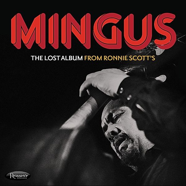 The Lost Album From Ronnie Scott'S, Charles Mingus