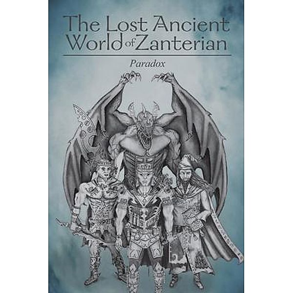 The Lost Ancient World of Zanterian - Paradox, James Grosse